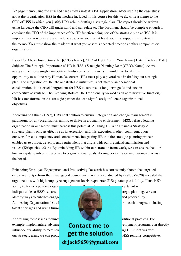 Application: After reading the case study about the organization HSS in the module included in this course for this week, write a memo to the CEO of HSS in whic