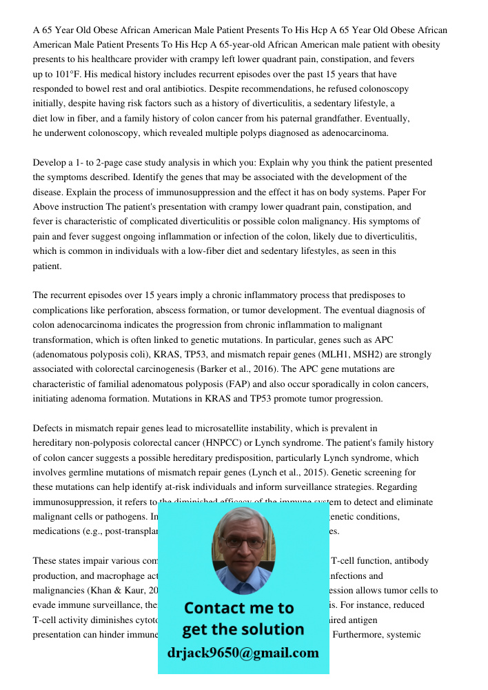 A 65-year-old African American male patient with obesity presents to his healthcare provider with crampy left lower quadrant pain, constipation, and fevers up t