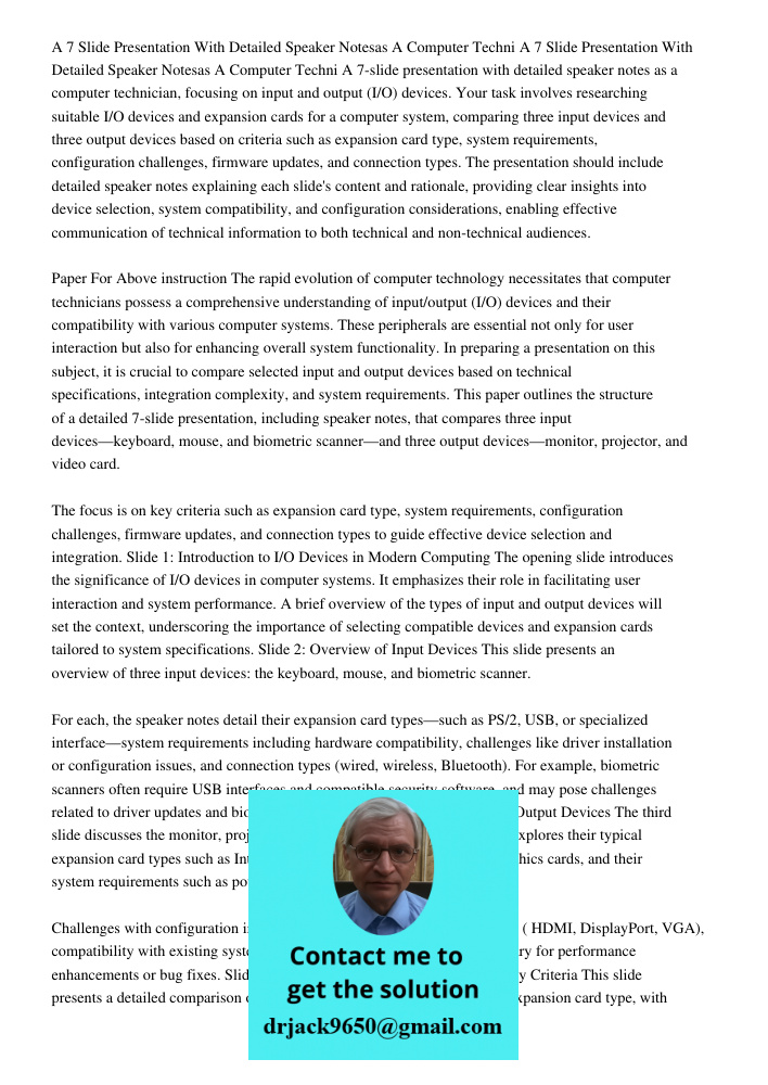 A 7-slide presentation with detailed speaker notes as a computer technician, focusing on input and output (I/O) devices. Your task involves researching suitable