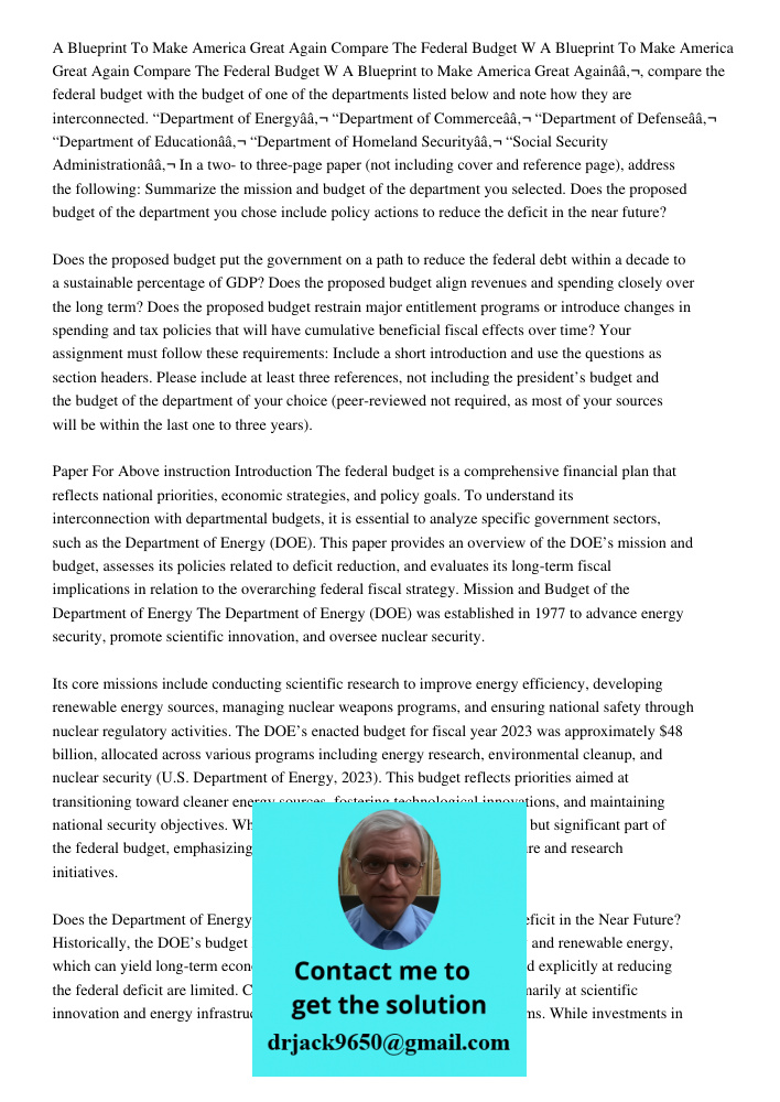 A Blueprint to Make America Great Againâ€, compare the federal budget with the budget of one of the departments listed below and note how they are interconnecte