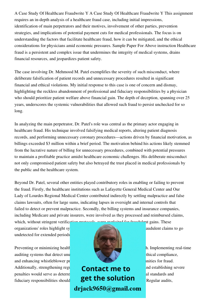 This assignment requires an in-depth analysis of a healthcare fraud case, including initial impressions, identification of main perpetrators and their motives, 