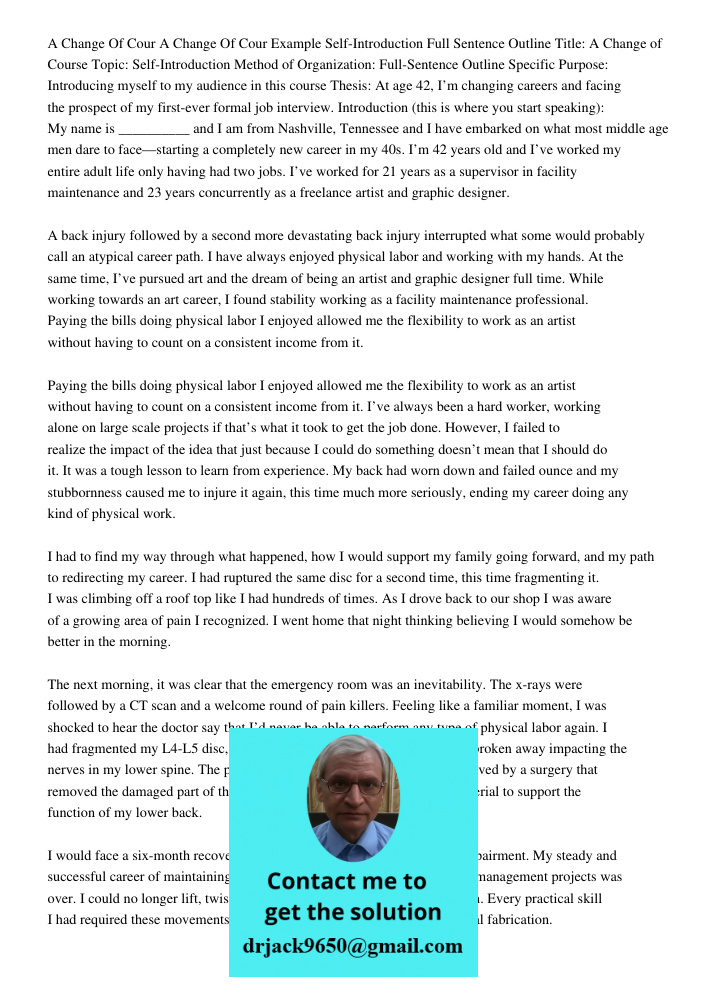 Example Self-Introduction Full Sentence Outline Title: A Change of Course Topic: Self-Introduction Method of Organization: Full-Sentence Outline Specific Purpos