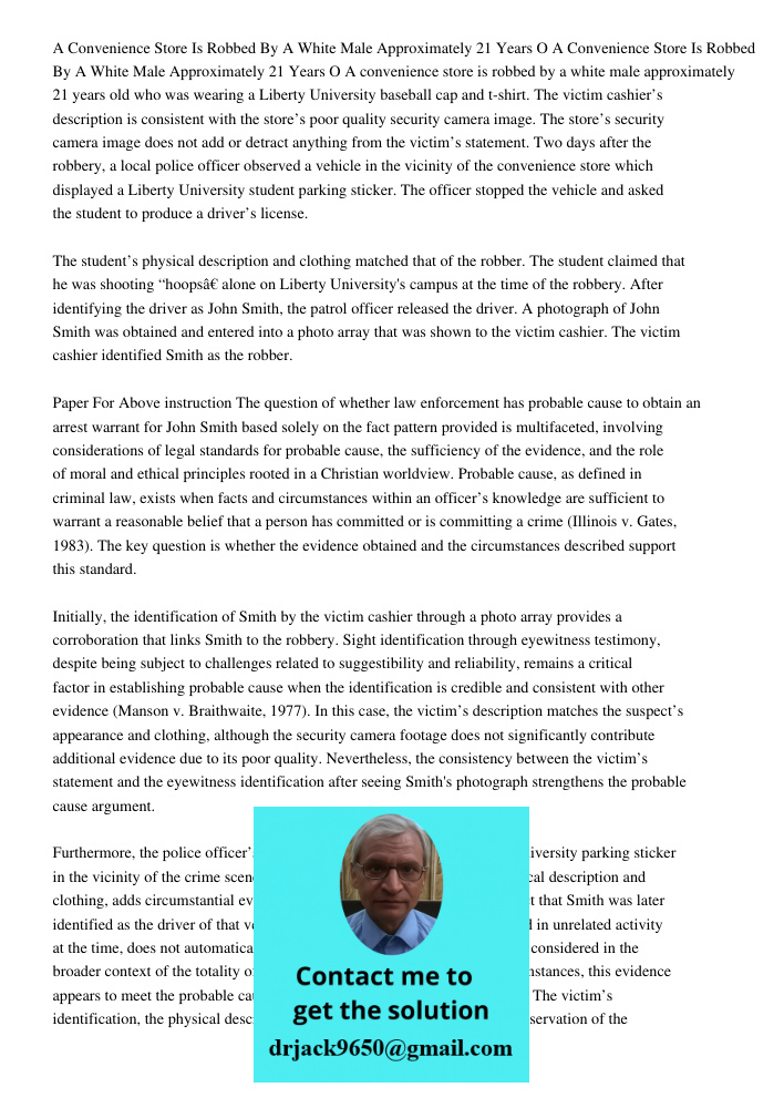 A convenience store is robbed by a white male approximately 21 years old who was wearing a Liberty University baseball cap and t-shirt. The victim cashier’s des