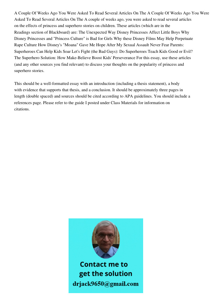 A couple of weeks ago, you were asked to read several articles on the effects of princess and superhero stories on children. These articles (which are in the Re