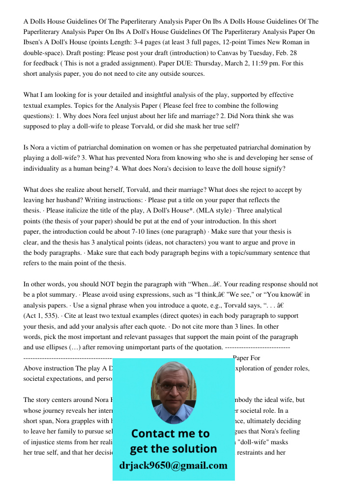A Doll's House Guidelines Of The Paperliterary Analysis Paper On Ibsen's A Doll's House (points Length: 3-4 pages (at least 3 full pages, 12-point Times New Rom