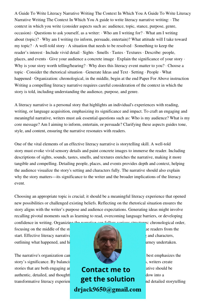 A guide to write literacy narrative writing: · The context in which you write (consider aspects such as: audience, topic, stance, purpose, genre, occasion) · Qu