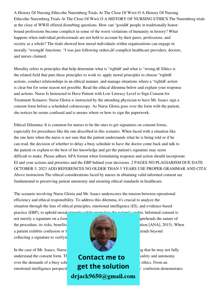 A HISTORY OF NURSING ETHICS The Nuremberg trials at the close of WWII offered disturbing questions. How can “good” people in traditionally honor-bound professio