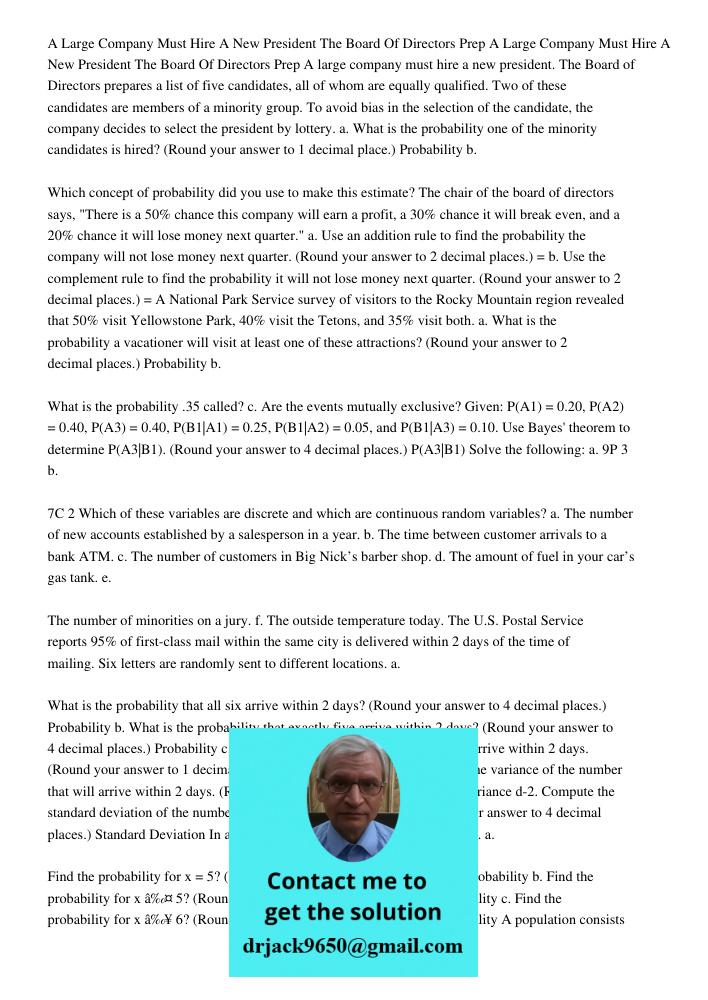 A large company must hire a new president. The Board of Directors prepares a list of five candidates, all of whom are equally qualified. Two of these candidates