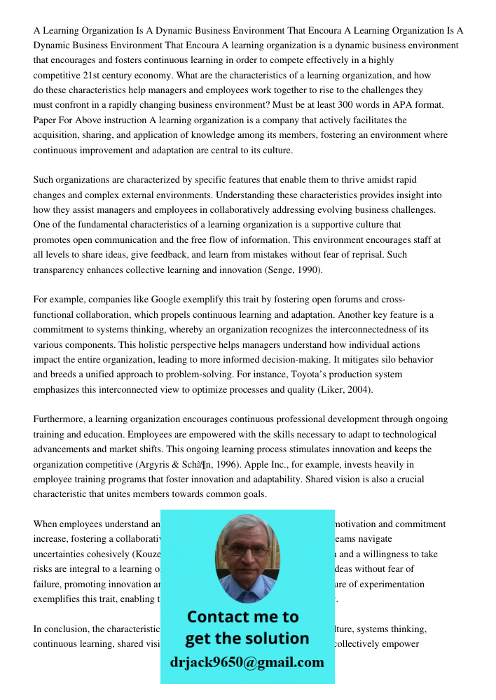 A learning organization is a dynamic business environment that encourages and fosters continuous learning in order to compete effectively in a highly competitiv