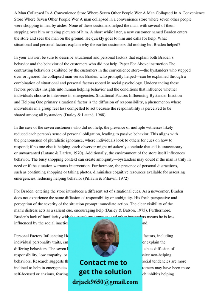 A man collapsed in a convenience store where seven other people were shopping in nearby aisles. None of these customers helped the man, with several of them ste