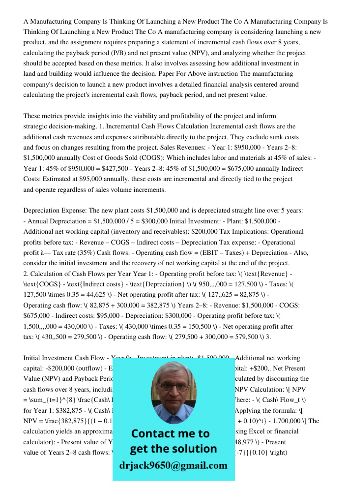 A manufacturing company is considering launching a new product, and the assignment requires preparing a statement of incremental cash flows over 8 years, calcul