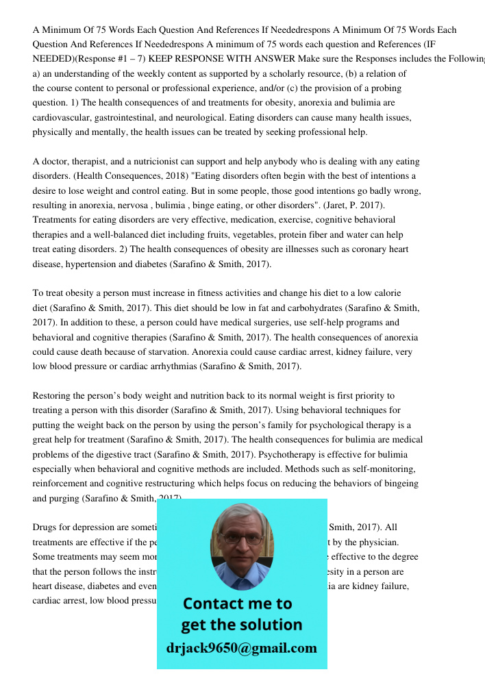 A minimum of 75 words each question and References (IF NEEDED)(Response #1 – 7) KEEP RESPONSE WITH ANSWER Make sure the Responses includes the Following: ( a) a