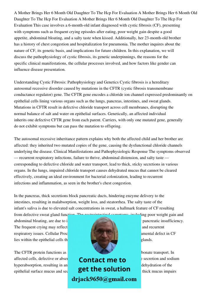 A Mother Brings Her 6 Month Old Daughter To The Hcp For Evaluation This case involves a 6-month-old infant diagnosed with cystic fibrosis (CF), presenting with 