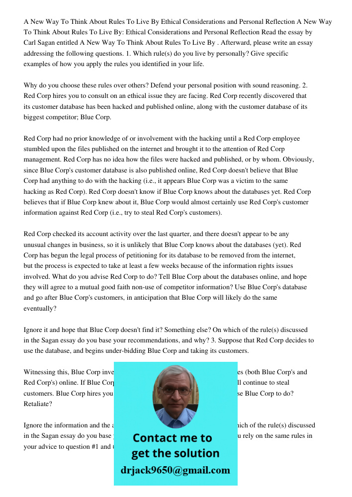Read the essay by Carl Sagan entitled A New Way To Think About Rules To Live By. Afterward, please write an essay addressing the following questions. 1. Which r