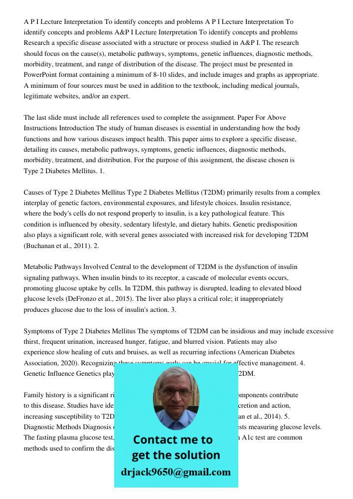A P I Lecture Interpretation To identify concepts and problems Research a specific disease associated with a structure or process studied in A&P I. The research