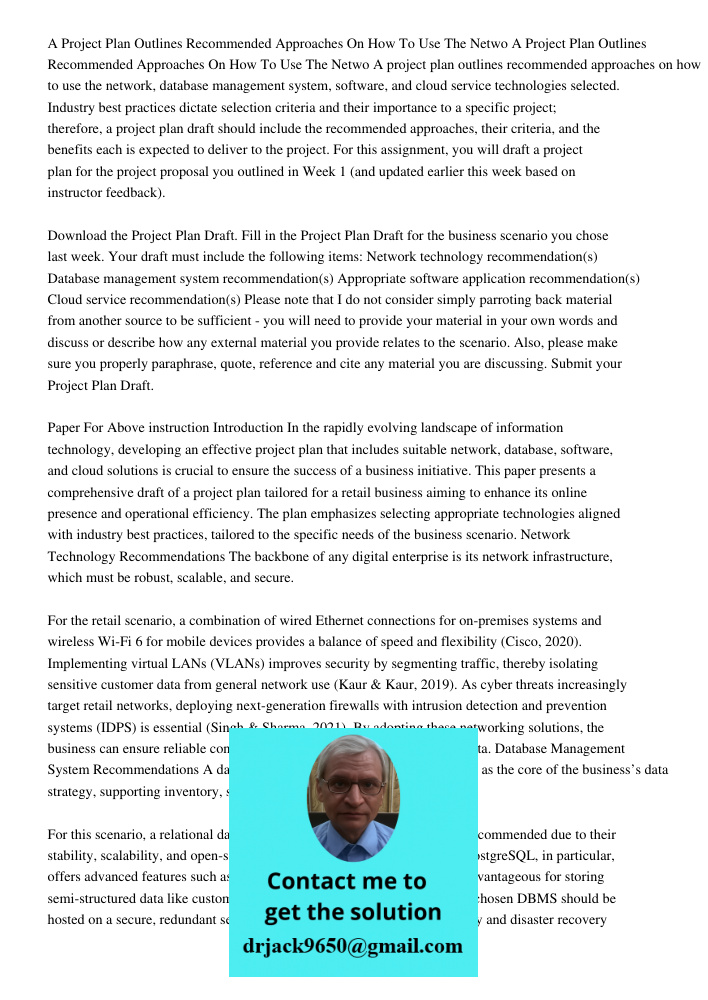 A project plan outlines recommended approaches on how to use the network, database management system, software, and cloud service technologies selected. Industr