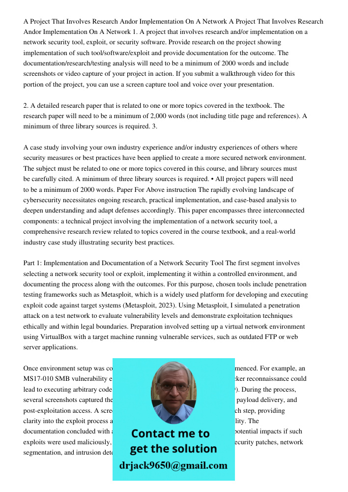 1. A project that involves research and/or implementation on a network security tool, exploit, or security software. Provide research on the project showing imp