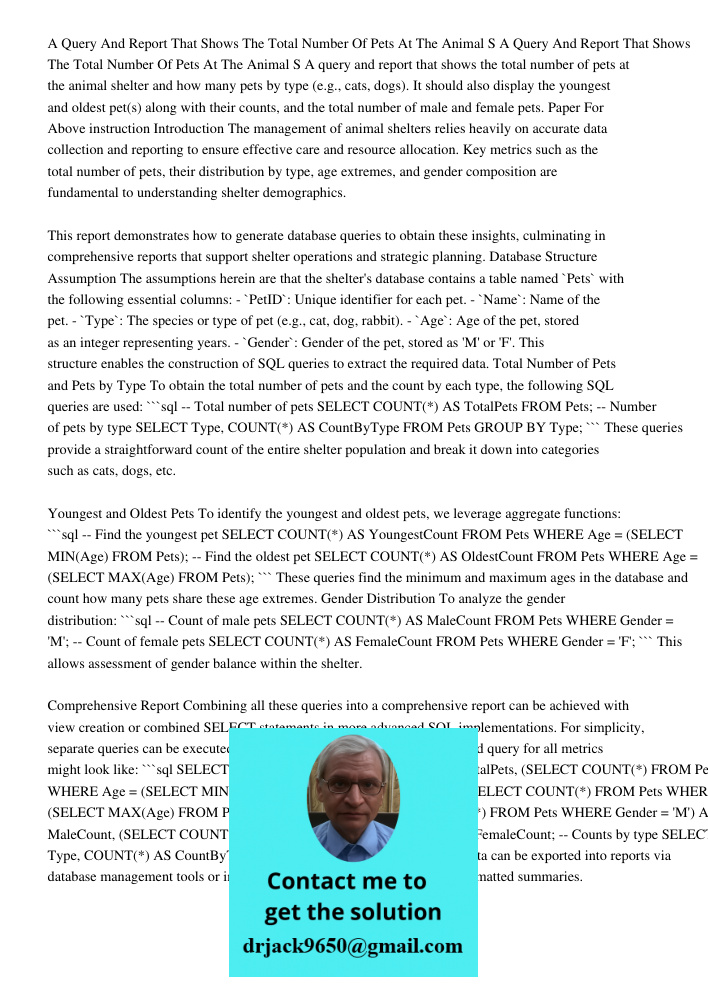 A query and report that shows the total number of pets at the animal shelter and how many pets by type (e.g., cats, dogs). It should also display the youngest a