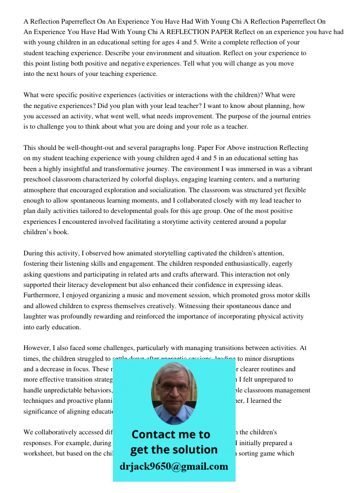 A REFLECTION PAPER Reflect on an experience you have had with young children in an educational setting for ages 4 and 5. Write a complete reflection of your stu