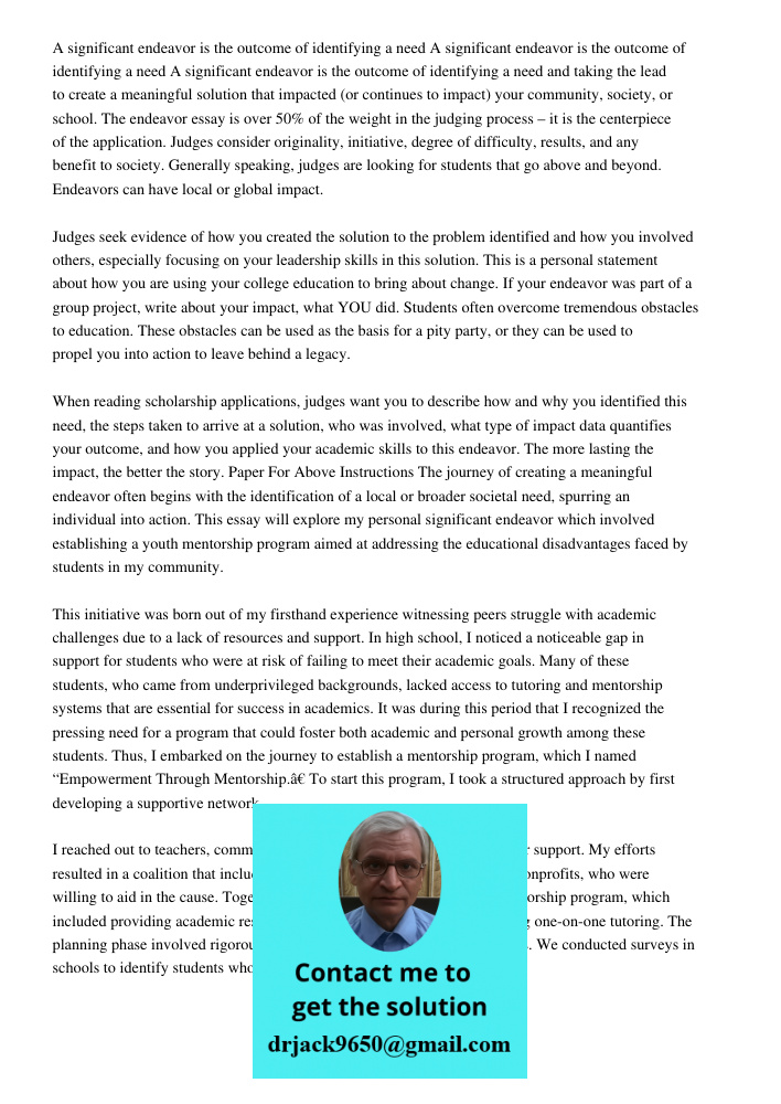 A significant endeavor is the outcome of identifying a need and taking the lead to create a meaningful solution that impacted (or continues to impact) your comm