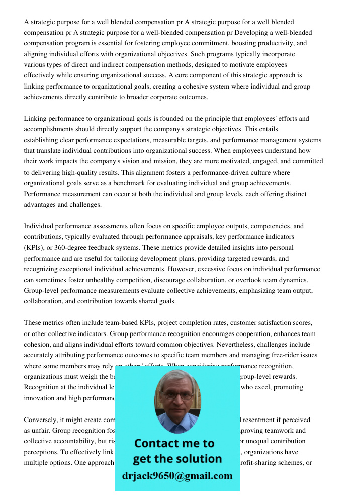 A strategic purpose for a well blended compensation pr Developing a well-blended compensation program is essential for fostering employee commitment, boosting p