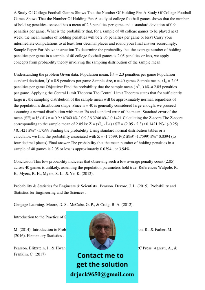 A study of college football games shows that the number of holding penalties assessed has a mean of 2.3 penalties per game and a standard deviation of 0.9 penal