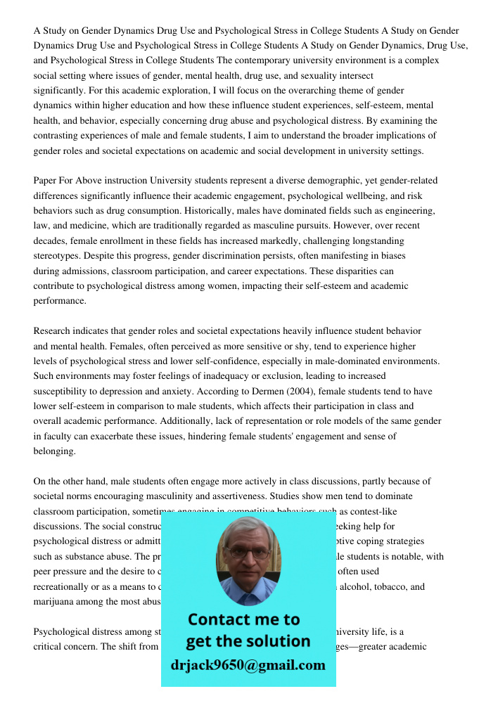 A Study on Gender Dynamics Drug Use and Psychological Stress in College Students The contemporary university environment is a complex social setting where issue