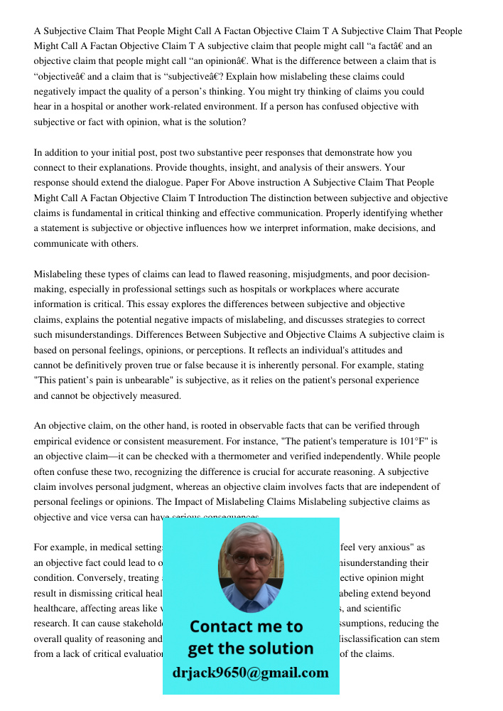 A subjective claim that people might call “a fact” and an objective claim that people might call “an opinion”. What is the difference between a claim that is “o