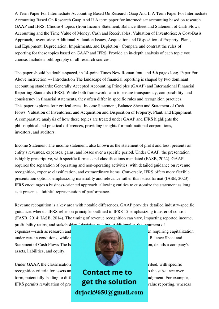 A term paper for intermediate accounting based on research GAAP and IFRS. Choose 4 topics (from Income Statement, Balance Sheet and Statement of Cash Flows, Acc