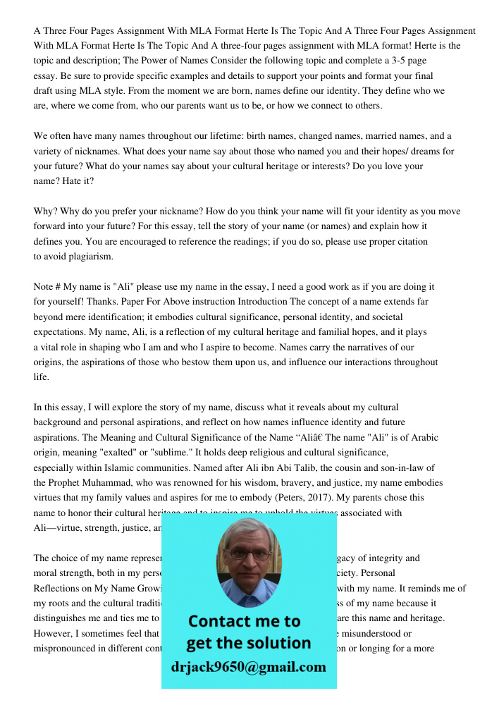 A three-four pages assignment with MLA format! Herte is the topic and description; The Power of Names Consider the following topic and complete a 3-5 page essay