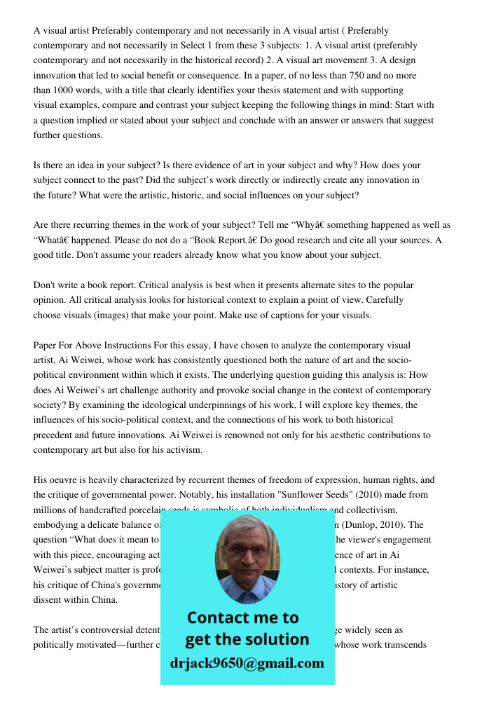 Select 1 from these 3 subjects: 1. A visual artist (preferably contemporary and not necessarily in the historical record) 2. A visual art movement 3. A design i