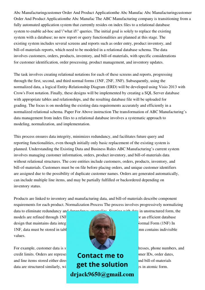 The ABC Manufacturing company is transitioning from a fully automated application system that currently resides on index files to a relational database system t