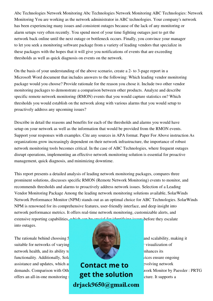 ABC Technologies: Network Monitoring You are working as the network administrator in ABC technologies. Your company's network has been experiencing many issues 