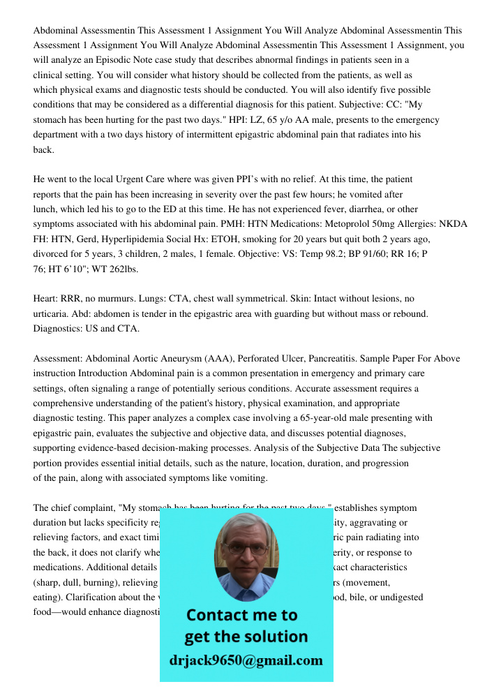Abdominal Assessmentin This Assessment 1 Assignment, you will analyze an Episodic Note case study that describes abnormal findings in patients seen in a clinica
