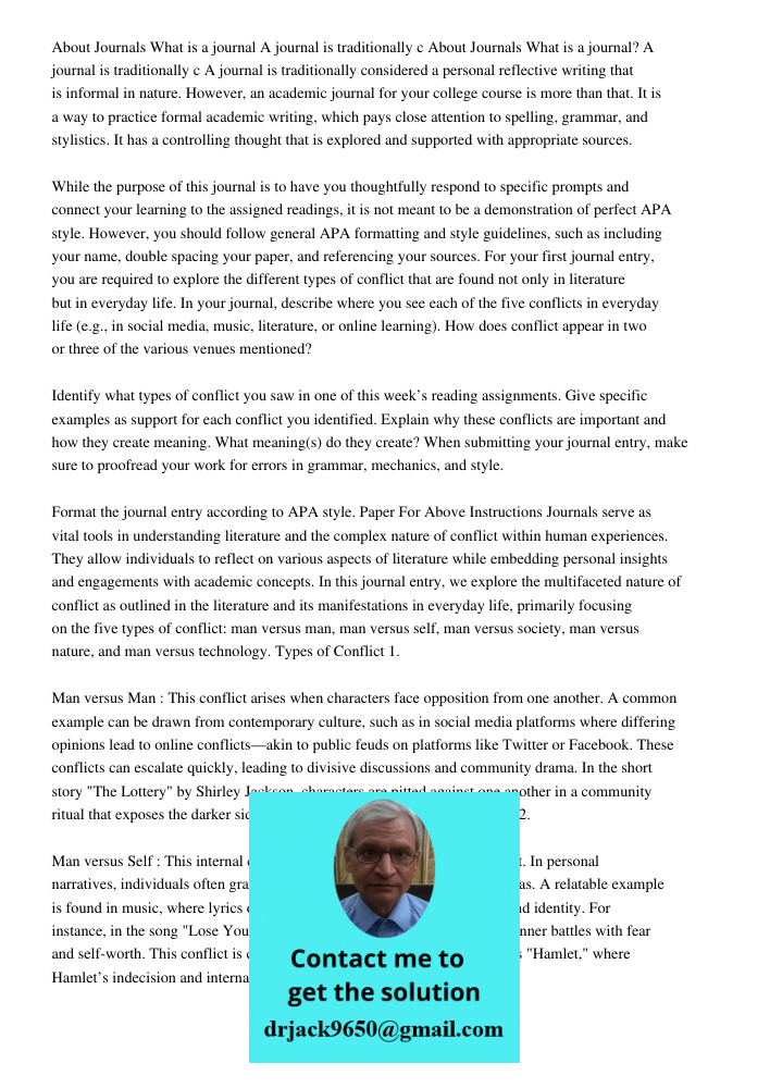 A journal is traditionally considered a personal reflective writing that is informal in nature. However, an academic journal for your college course is more tha