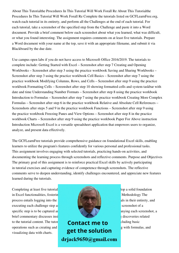 Complete the tutorials listed on GCFLearnFree.org, watch each tutorial in its entirety, and perform all the Challenges at the end of each tutorial. For each tut