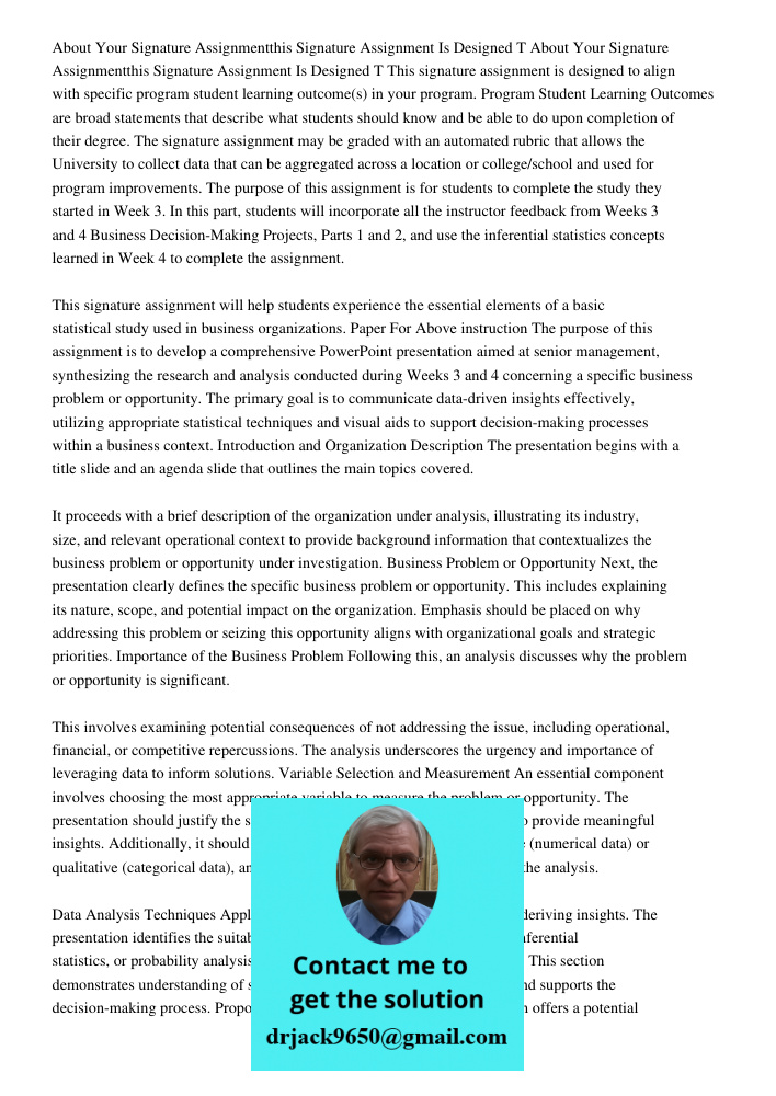 This signature assignment is designed to align with specific program student learning outcome(s) in your program. Program Student Learning Outcomes are broad st