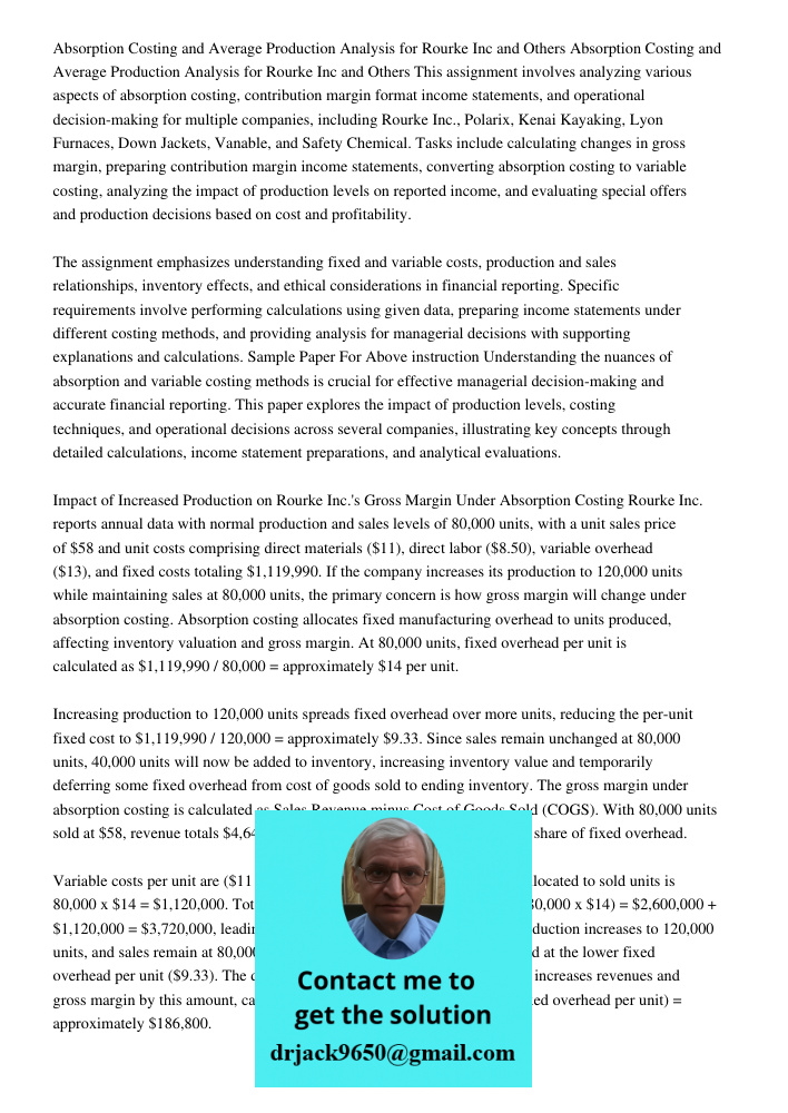 This assignment involves analyzing various aspects of absorption costing, contribution margin format income statements, and operational decision-making for mult