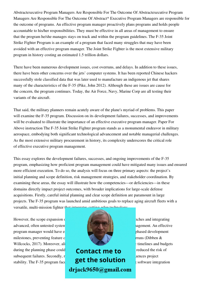 Abstract* Executive Program Managers are responsible for the outcome of programs. An effective program manager proactively plans programs and holds people accou