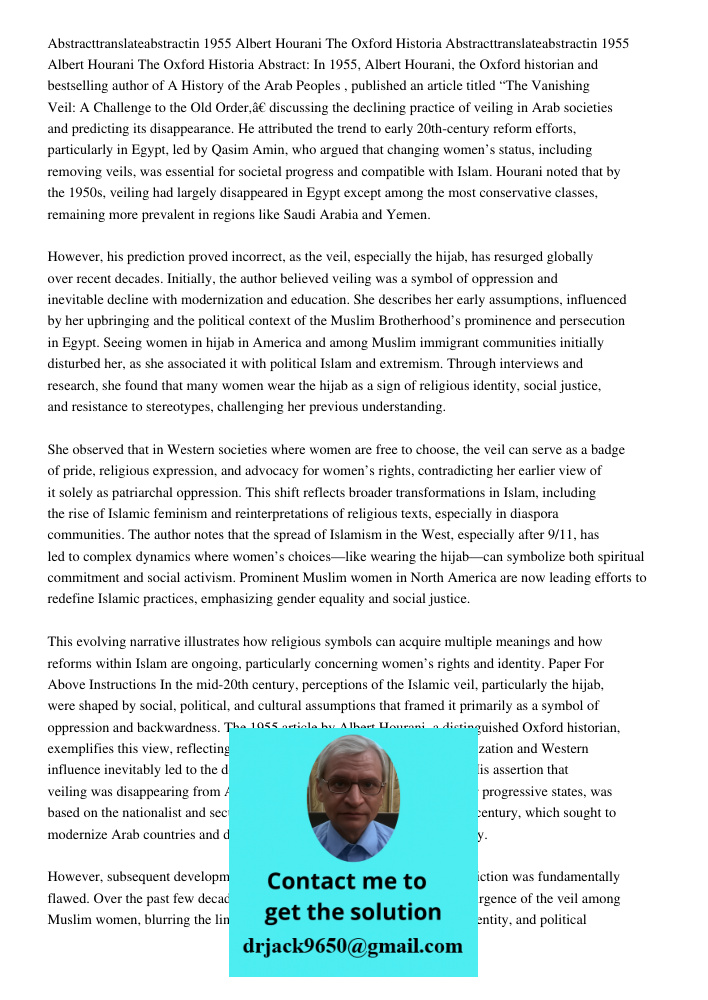 Abstract: In 1955, Albert Hourani, the Oxford historian and bestselling author of A History of the Arab Peoples, published an article titled “The Vanishing Veil