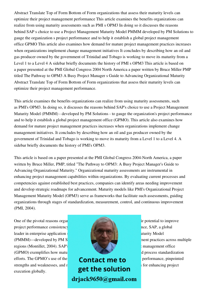 Organizational maturity assessments are instrumental in enhancing project management capabilities within organizations. By evaluating current processes and comp