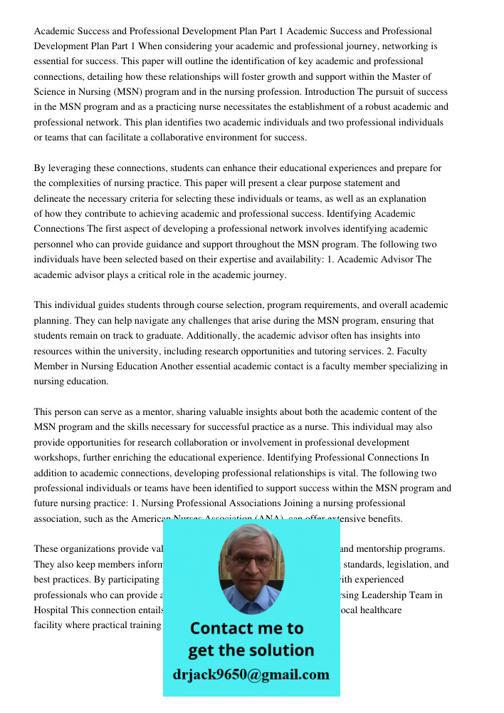 When considering your academic and professional journey, networking is essential for success. This paper will outline the identification of key academic and pro