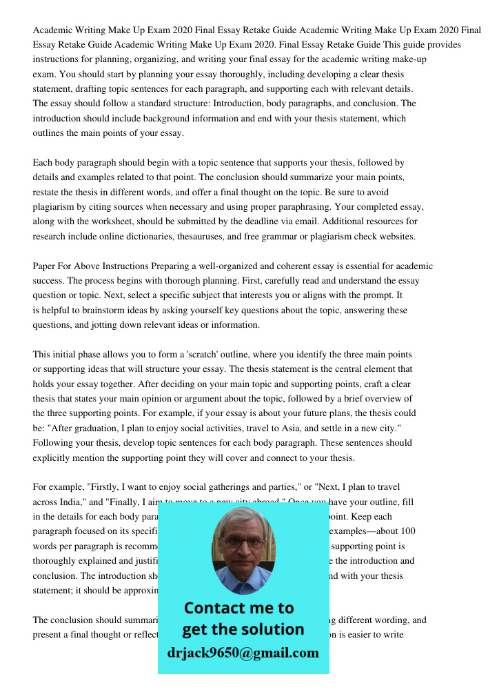 Academic Writing Make Up Exam 2020 Final Essay Retake Guide This guide provides instructions for planning, organizing, and writing your final essay for the acad
