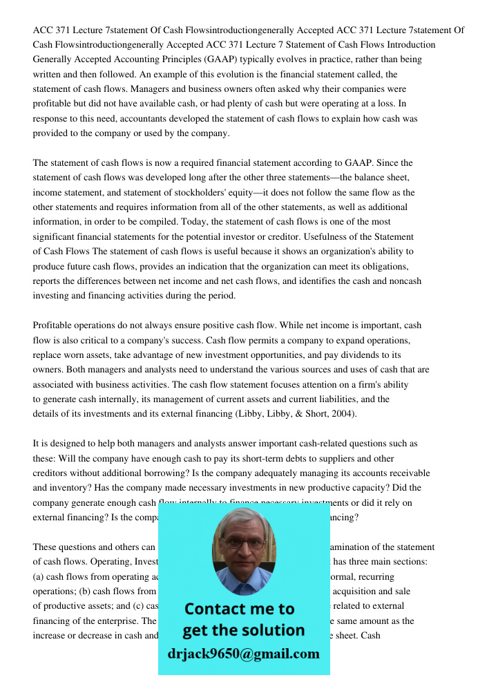 ACC 371 Lecture 7 Statement of Cash Flows Introduction Generally Accepted Accounting Principles (GAAP) typically evolves in practice, rather than being written 