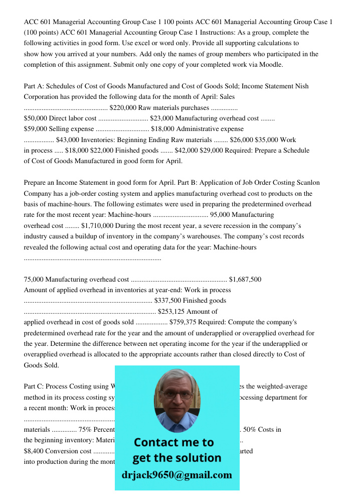 ACC 601 Managerial Accounting Group Case 1 Instructions: As a group, complete the following activities in good form. Use excel or word only. Provide all support