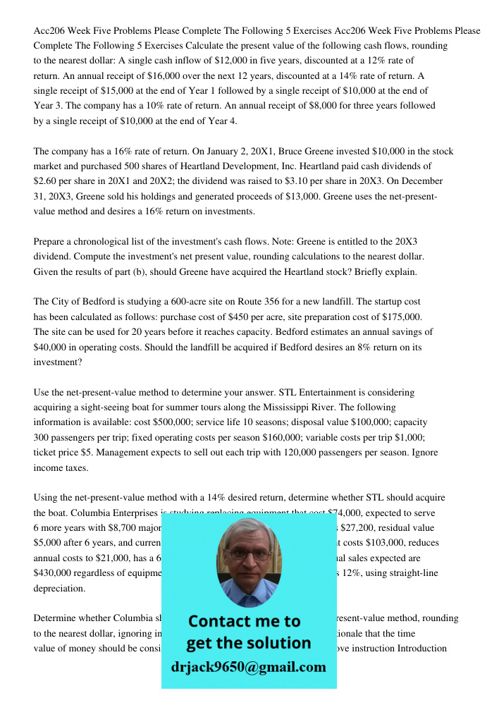 Calculate the present value of the following cash flows, rounding to the nearest dollar: A single cash inflow of $12,000 in five years, discounted at a 12% rate