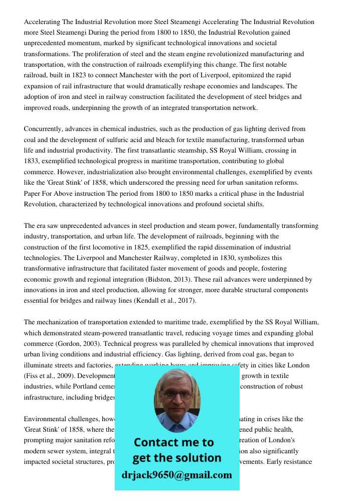 During the period from 1800 to 1850, the Industrial Revolution gained unprecedented momentum, marked by significant technological innovations and societal trans