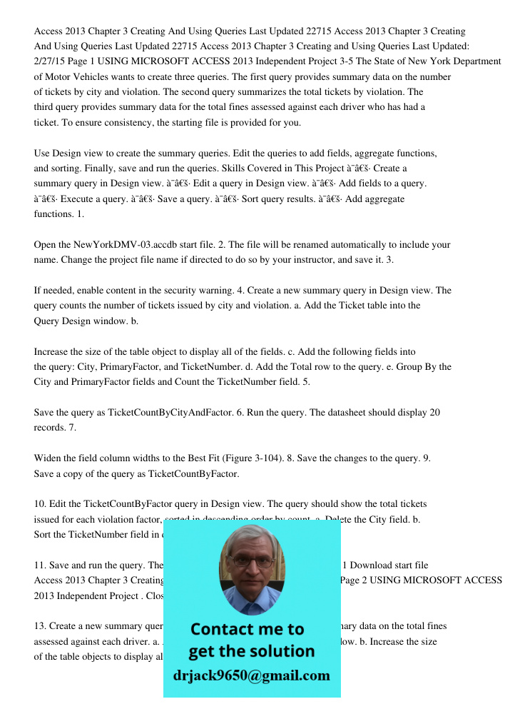 Access 2013 Chapter 3 Creating and Using Queries Last Updated: 2/27/15 Page 1 USING MICROSOFT ACCESS 2013 Independent Project 3-5 The State of New York Departme