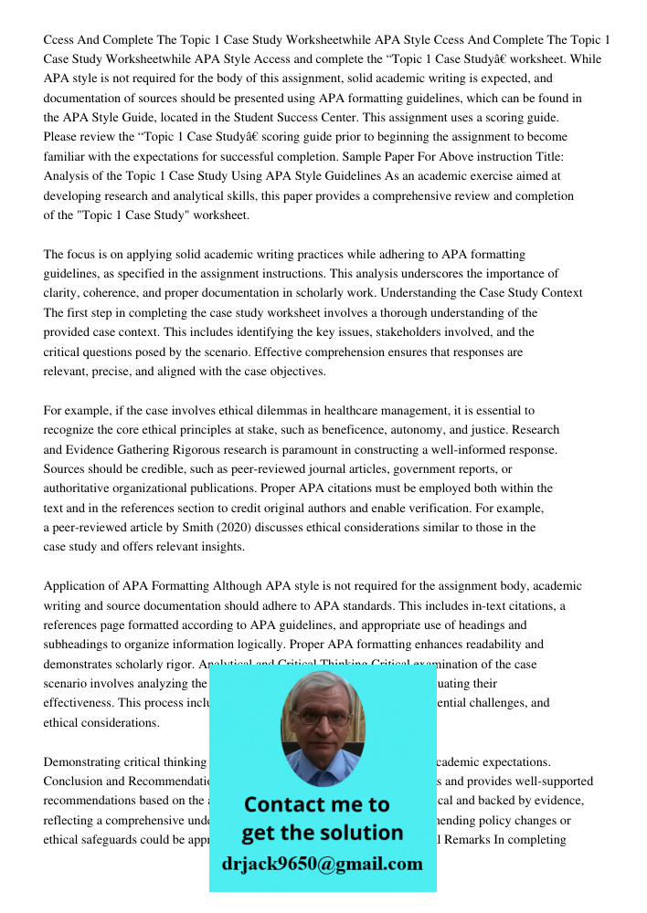 Access and complete the “Topic 1 Case Study” worksheet. While APA style is not required for the body of this assignment, solid academic writing is expected, and