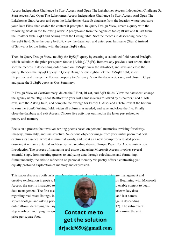 Access Independent Challenge 3a Start Access And Open The Lakehomes Start Access and open the LakeHomes-6.accdb database from the location where you store your 